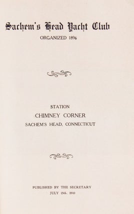 [Sailing Club] [Thimble Islands] Sachem's Head Yacht Club. Organized 1896. Station Chimney Corner