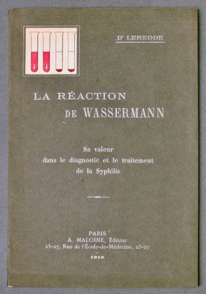 Item #BB2594 [Syphilis] La Réaction de Wassermann. Sa valeur dans le diagnostic et le traitement...