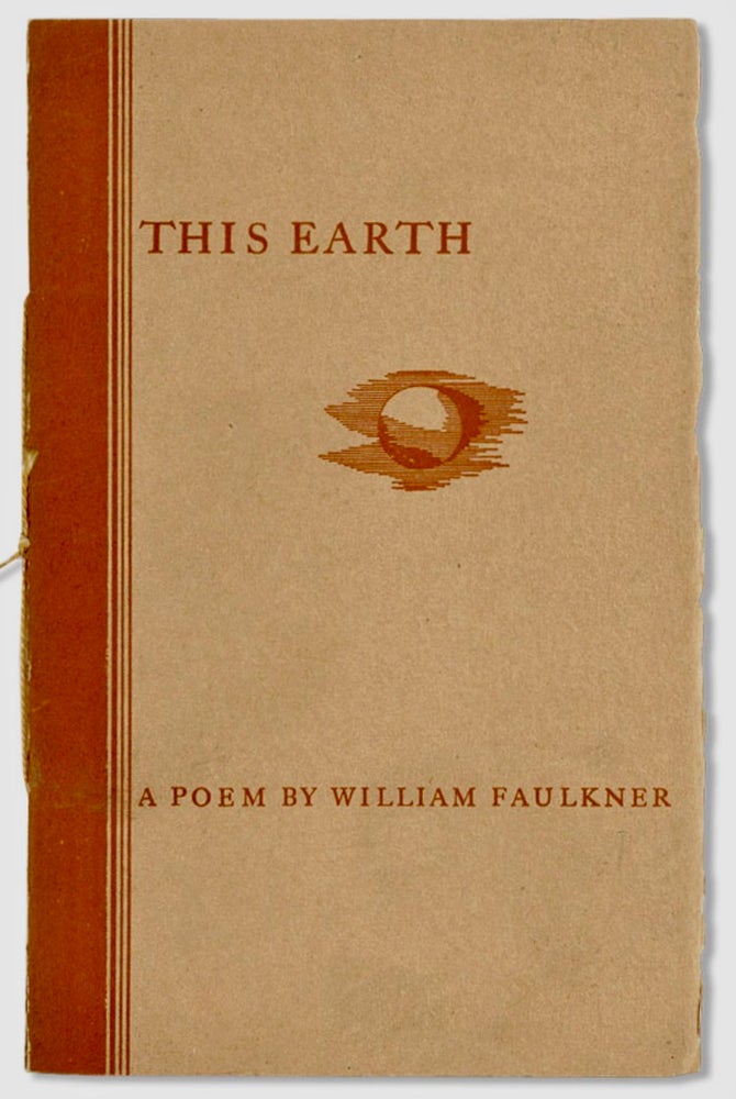 Item #BB2661 This Earth. William FAULKNER, Albert HECKMAN, Illustrates.