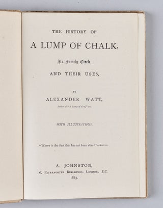 The History of a Lump of Chalk : Its family circle and their uses