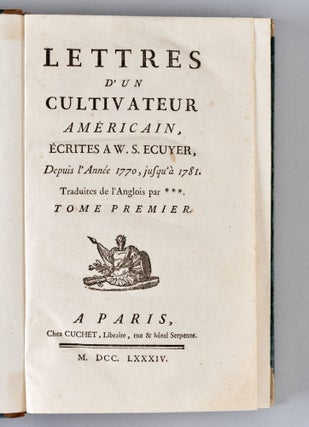 [Letters from an American farmer] Lettres d'un Cultivateur Américain, écrites a W. S. Ecuyer, Depuis l'année 1770, jusqu'a 1781. Traduites de l'Anglois par ***