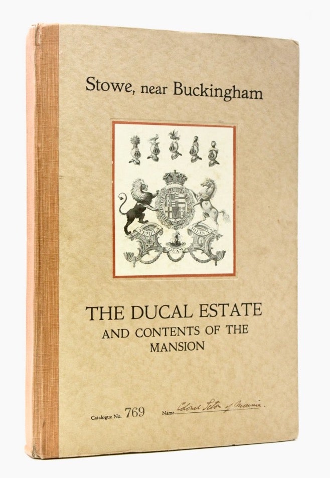 Item #BB2725 [Auction Catalog] The Ducal Estate of Stowe, Near Buckingham. The Historical Seat of the Dukes of Buckingham and Chandos and for some years the residence of the Late Comte de Paris. Messrs. Jackson Stops will Sell by Auction, at Stowe House, on Monday, July 4th, 1921, at 1 o'clock the Freehold of the Historic Mansion & Estate . . . On the Eighteen Days following (from July 5th to July 28th . . . will be Sold the Contents of the Mansion. STOWE HOUSE, JACKSON STOPS.