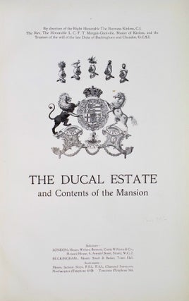 [Auction Catalog] The Ducal Estate of Stowe, Near Buckingham. The Historical Seat of the Dukes of Buckingham and Chandos and for some years the residence of the Late Comte de Paris. Messrs. Jackson Stops will Sell by Auction, at Stowe House, on Monday, July 4th, 1921, at 1 o'clock the Freehold of the Historic Mansion & Estate . . . On the Eighteen Days following (from July 5th to July 28th . . . will be Sold the Contents of the Mansion