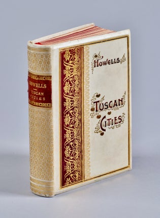 Item #BB2789 [Florence] [Binding] Tuscan Cities [Extra-Illustrated]. W. D. HOWELLS, Fratelli...
