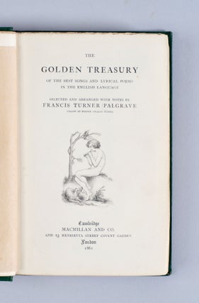 The golden treasury of the best songs and lyrical poems in the English language. Selected and arranged with notes